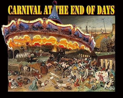 Carnival at the End of Days